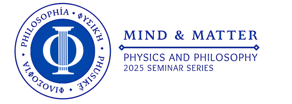 Physics & Philosophy Seminar Series
